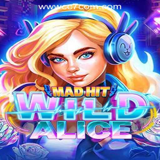 MadHitWildAlice: A Thrilling Adventure in CC7 Online Casino Philippines